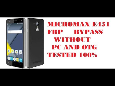 micromax e451 frp bypass without pc and otg