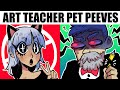 5 THINGS ART TEACHERS HATE