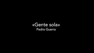Gente sola - Pedro Guerra (Cover)
