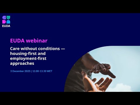 EUDA webinar: Care without conditions — housing-first and employment-first approaches