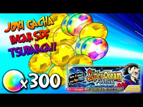 300 DB JOKI GACHA SDF TSUBARCA!! 🔥🔥 Captain Tsubasa Dream Team: SUPER DREAMFEST TSUBARCA (INDONESIA)