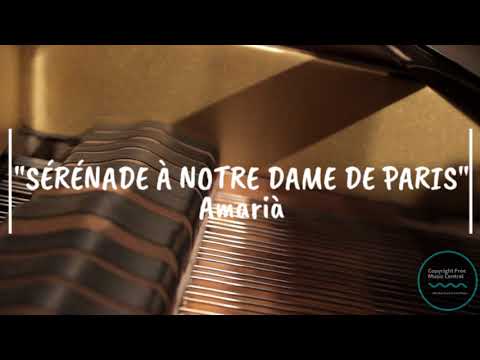 "Sérénade à Notre Dame de Paris" - Amarià - Royalty & Copyright Free Music (Sad Classical)