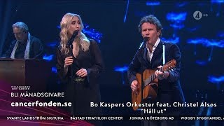 Bo Kaspers Orkester feat. Christel Alsos - Håll Ut (Live &quot;Tillsammans Mot Cancer&quot;)