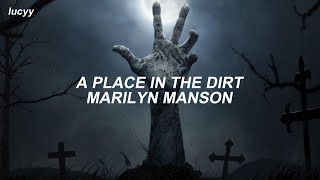 A Place In The Dirt : Marilyn Manson (Spanish / English lyrics)