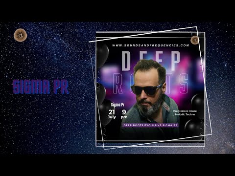 Sigma PR in the mix Exclusive Deep Roots 004 SFR