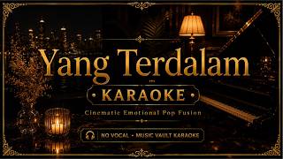 Download lagu Yang Terdalam Karaoke | No Vocal | Cinematic Emotional Pop Fusion mp3