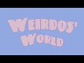 WEIRDOS WORLD FAN REANIMATION By TheHanty
