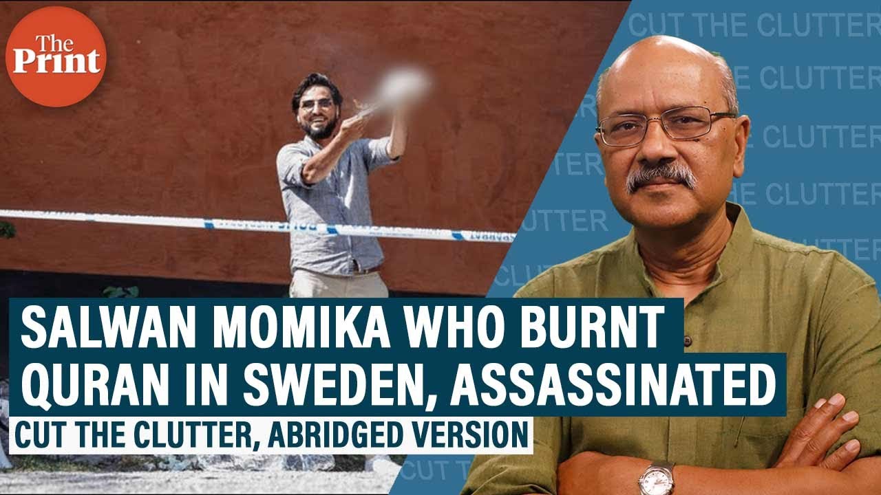 Iraqi who burnt Quran in Sweden assassinated: abridged Ep that foresaw rising tensions over Islam