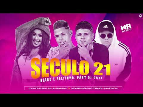 NIAGO E SELTINHO FEAT. DJ GABI - SÉCULO 21 - MÚSICA NOVA