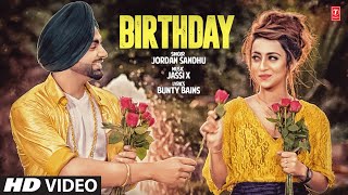 Jordan Sandhu: Birthday (Full Song) Jassi X | Bunty Bains | Latest Punjabi Songs 2017