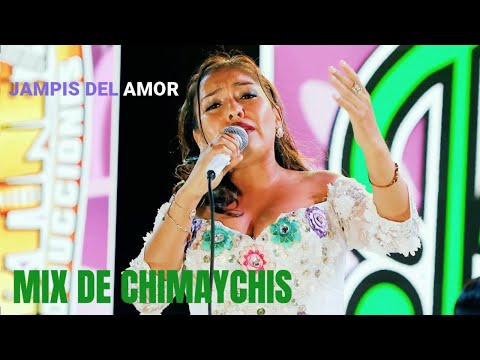 MIX DE CHIMAYCHIS / LOS JAMPIS DEL AMOR EN CONCIERTO/ MUSICA ANCASHINA-PERUANA