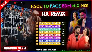 Download lagu Face To Face 👻 Hindi EDM Nonstop Viral Spl Dj Rx Remix Paharpur Se 🔥 Trending Popular No1 mp3