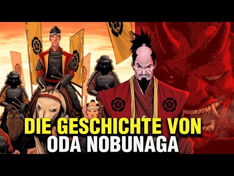 Die Vollständige Geschichte des Oda Nobunaga – Der Große Einiger Japans
