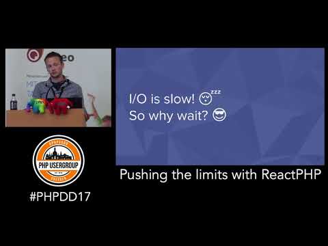 Pushing the limits with ReactPHP - PHP Developer Day 2017