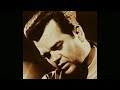 Conway Twitty “Treat me nice”