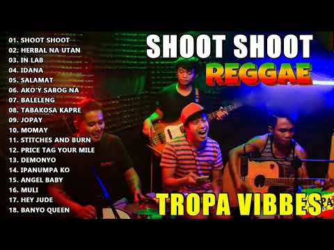 TROPA VIBES - SHOOT SHOOT,IT'S A BEAUTIFUL DAY💖REGGAE TROPAVIBES COVER ALBUM💔REGGAE NONSTOP PLAYLIST