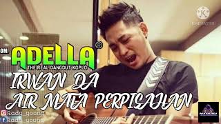 Download lagu irwan DA-AIR MATA PERPISAHAN|om adella| mp3