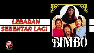 Download lagu Bimbo - Lebaran Sebentar Lagi mp3 Download lagu Bimbo - Lebaran Sebentar Lagi mp3