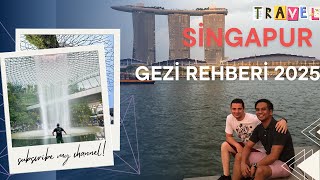 Singapur Gezi Rehberi 2025 ! Gitmeden önce izle #singapore