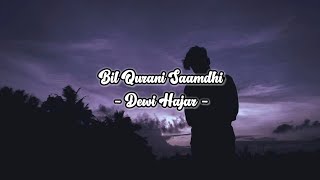 Download lagu Bil Qurani Saamdhi - Speed Up mp3