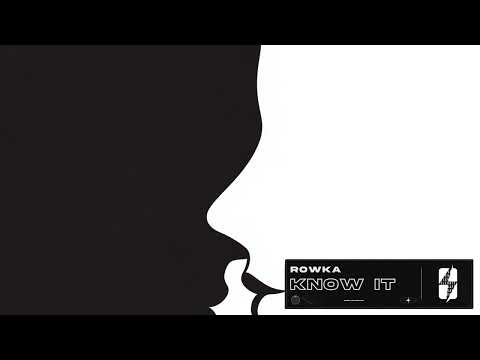 ROWKA - Know It