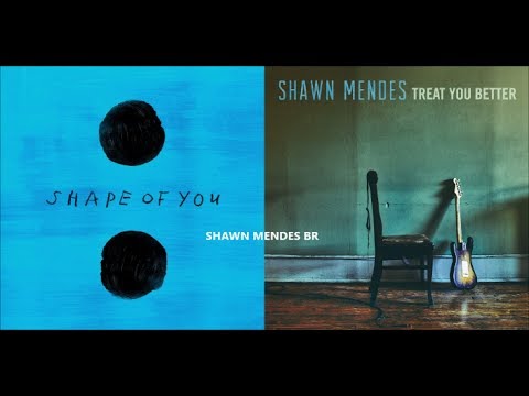 Ed Sheeran & Shawn Mendes (Mashup) - Treat You Better & Shape Of You