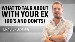 What to Talk About With Your Ex (3 Conversation Do's and Don'ts)