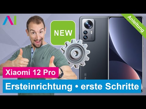 Xiaomi 12 Pro - Ersteinrichtung / erste Schritte • 📱 • ⚙️ • ☑️ • Anleitung | Tutorial
