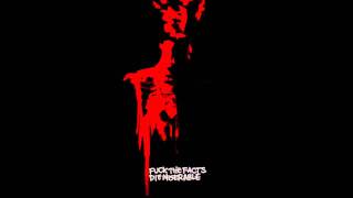 Fuck The Facts - Drift