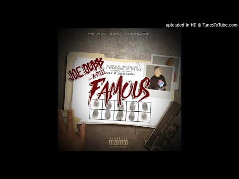 ( Famous) Joe Dubb Ft. A Steel