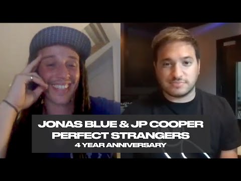 Jonas Blue & JP Cooper - Perfect Strangers 4 Year Anniversary