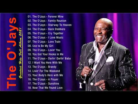 The O'Jays Greatest Hist Full Album 2021 - The O'Jays Collection - Best Songs Of The O'Jays