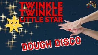 Twinkle Twinkle Little Star  Dough Disco  Nursery 