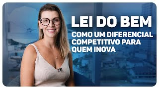 Lei do Bem  - Benefício Fiscal para empresas do Lucro Real
