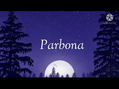 Parbona || Arijit Singh || Borbaad