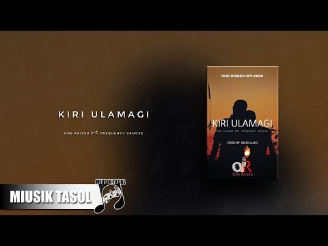 One Raised - Kiri Ulamagi (ft. Frequency Groove)