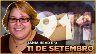 Tania Head - Mistrios e Mentiras Sobre o 11 de Setembro