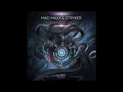 Mad Maxx & Stryker - Forms of Life