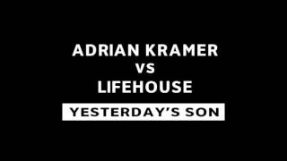 Adrian Kramer vs. Lifehouse - Yesterday&#39;s son