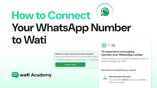 How to Connect Your WhatsApp Number to Wati | Wati Academy
