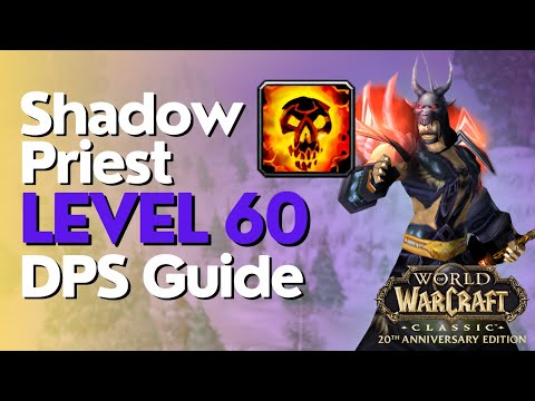 Shadow Priest DPS Lvl 60 Guide - WoW Classic 2024 Fresh
