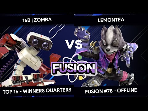 Fusion #78 - 16B Zomba (R.O.B.) vs LemonTea (Wolf) - Top 16 - Winners Quarters