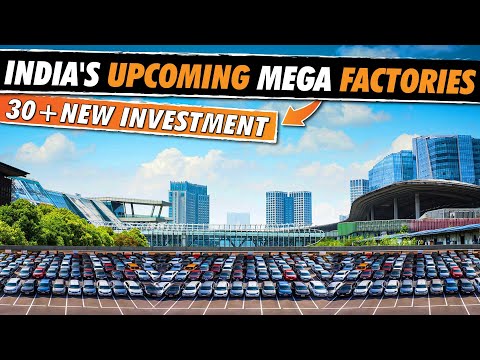 ???????? India's 30+ Upcoming Mega Manufacturing Plants That China Feels Jealous: Mega Factories of India