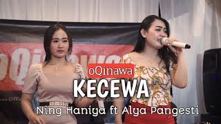 Download lagu KECEWA || Cover by oQinawa Ning Haniya ft Alya Pangesti #QUEENSHOTINGPANUSUPAN mp3