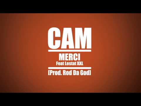 Cam - Merci Feat Lestat XXL