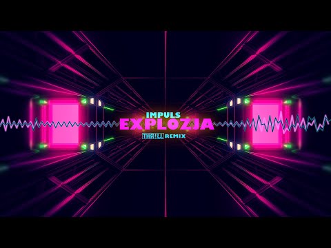 Impuls - Explozja (THR!LL REMIX)