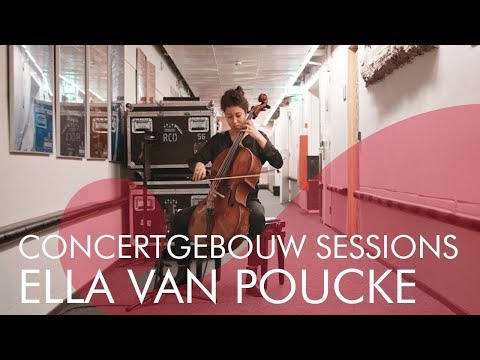Ella van Poucke -  J.S. Bach: Cello Suite No. 3 - Concertgebouw Sessions