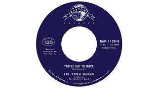 The Como Mamas - You&#39;ve Got To Move