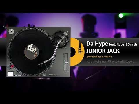 JUNIOR JACK feat. Robert Smith - Da Hype (extended vocal version)