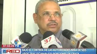 Bajo el control de las autoridades niña de seis años tras ocuparle 53 porciones de crack